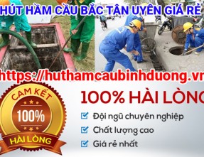 Hút hầm cầu Bắc Tân Uyên UY TÍN - GIÁ RẺ - CAM KẾT ĐÚNG KHỐI LƯỢNG