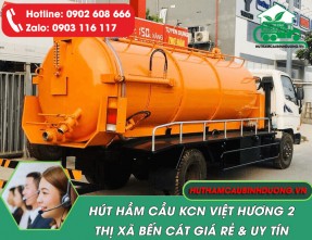 Dịch Vụ Hút Hầm Cầu KCN Việt Hương 2 Uy Tín – Giá Rẻ – Phục Vụ 24/24