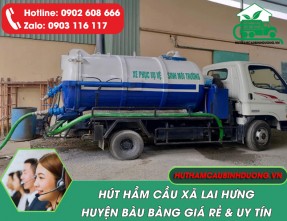 【Hút hầm cầu xã Lai Hưng huyện Bàu Bàng】GIÁ RẺ - UY TÍN - PHỤC VỤ 24/7