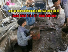 Dịch vụ thông cống nghẹt Bắc Tân Uyên giá rẻ uy tín. Gọi là có ngay
