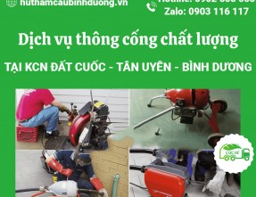 Dịch vụ thông cống nghẹt, uy tín, chất lượng, tận tâm tại KCN Đất Cuốc