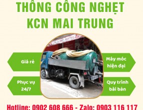 Thông cống nghẹt tại KCN Mai Trung giá tốt tại Huthamcaubinhduong.vn