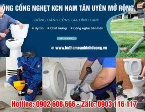 Dịch vụ thông cống nghẹt tại KCN Nam Tân Uyên mở rộng giá rẻ, chuyên nghiệp