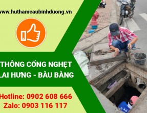 Dịch vụ thông cống nghẹt Lai Hưng - Bàu Bàng ✅ [UY TÍN - GIÁ RẺ]